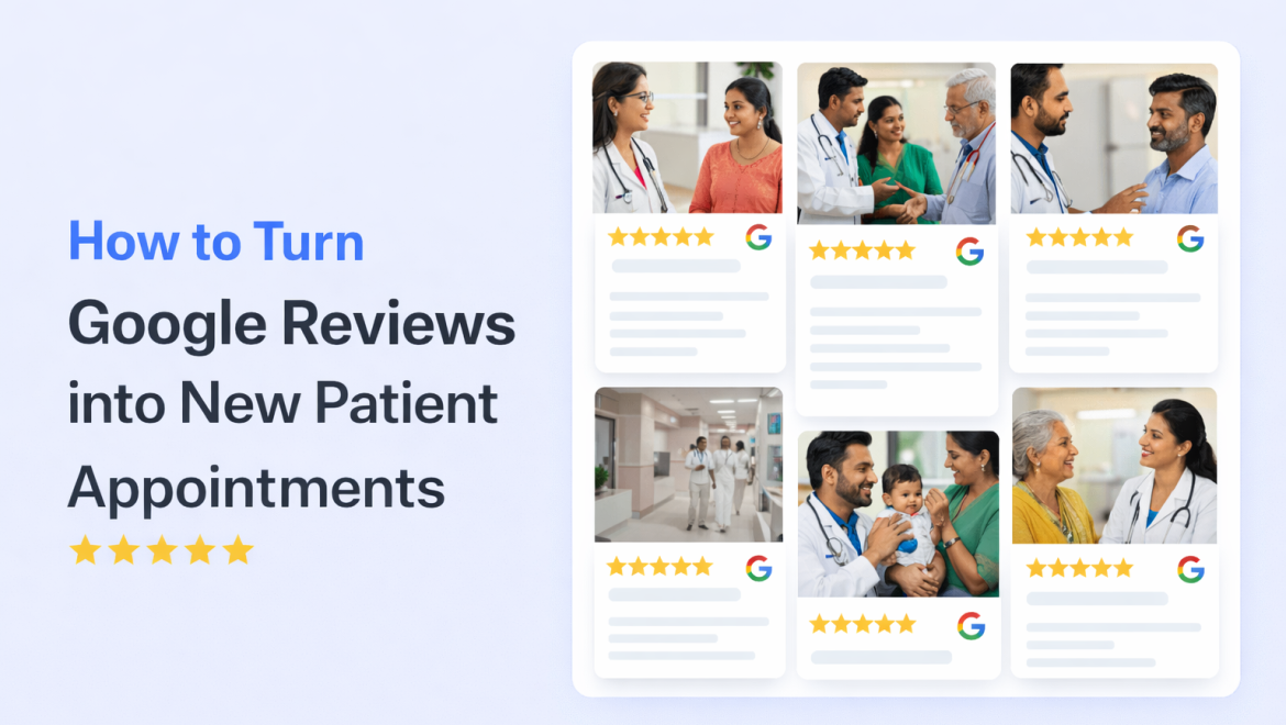 From Google Reviews to New Patient Appointments