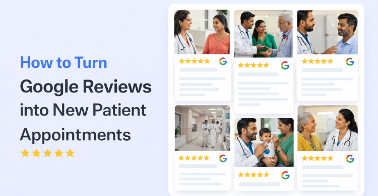 From Google Reviews to New Patient Appointments